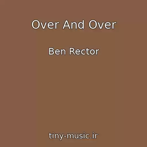 کاور آهنگ Over And Over از Ben Rector