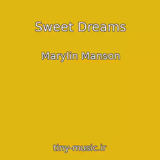 کاور آهنگ Sweet Dreams از Marylin Manson