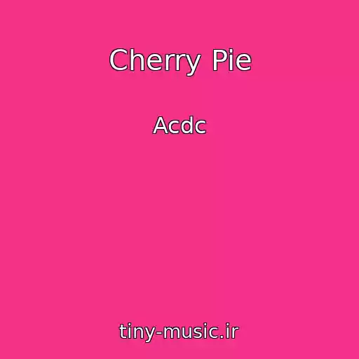 کاور آهنگ Cherry Pie از Acdc