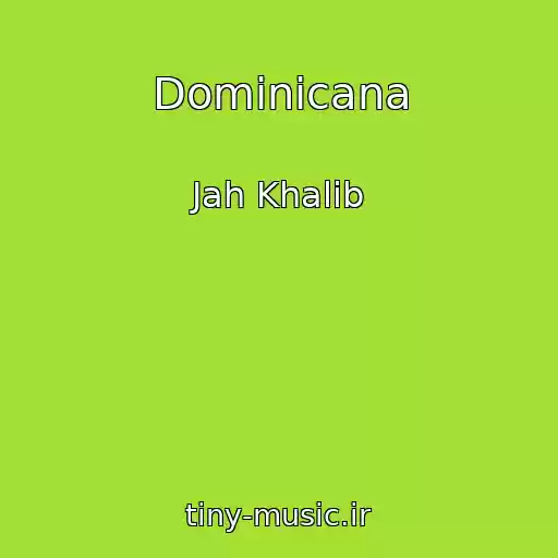 کاور آهنگ Dominicana از Jah Khalib