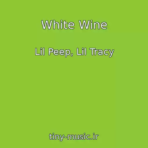 کاور آهنگ White Wine از Lil Peep, Lil Tracy