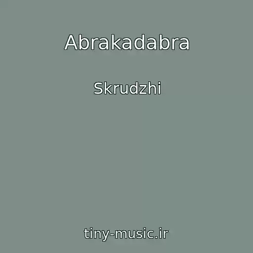 کاور آهنگ Abrakadabra از Skrudzhi