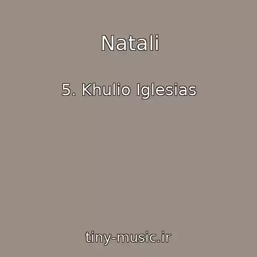 کاور آهنگ Natali از 5. Khulio Iglesias