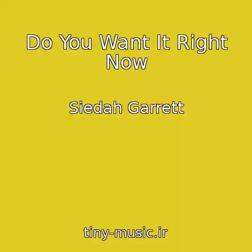کاور آهنگ Do You Want It Right Now از Siedah Garrett