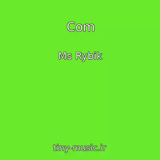 کاور آهنگ Com از Ms Rybik