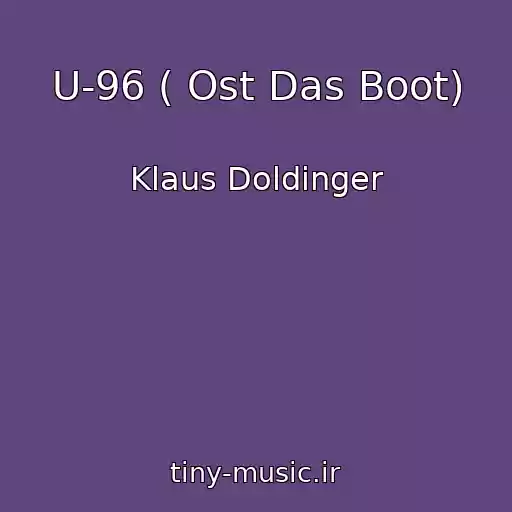 کاور آهنگ U-96 ( Ost Das Boot) از Klaus Doldinger