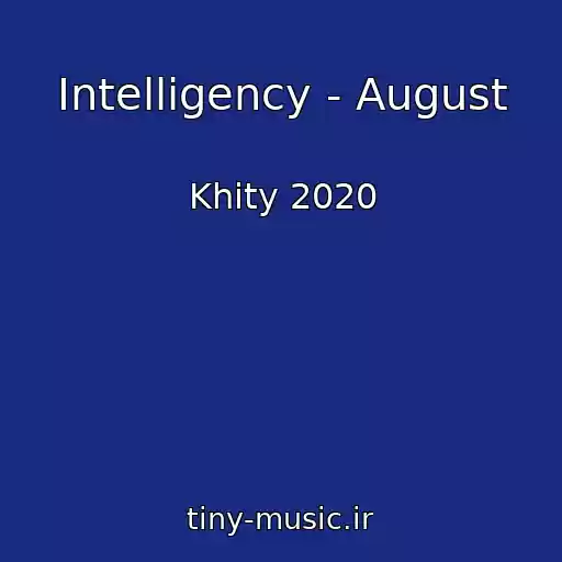 کاور آهنگ Intelligency - August از Khity 2020