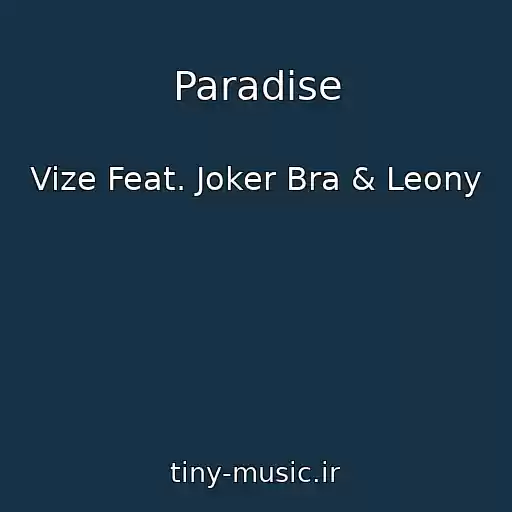 کاور آهنگ Paradise از Vize Feat. Joker Bra & Leony