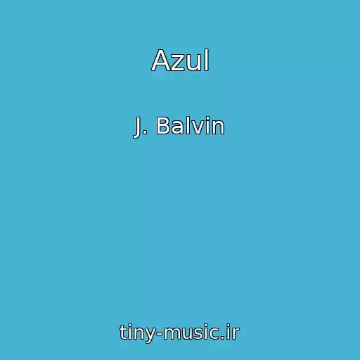 کاور آهنگ Azul از J. Balvin