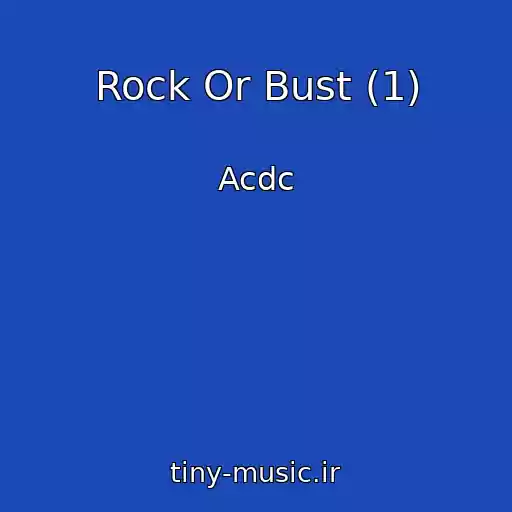 کاور آهنگ Rock Or Bust (1) از Acdc