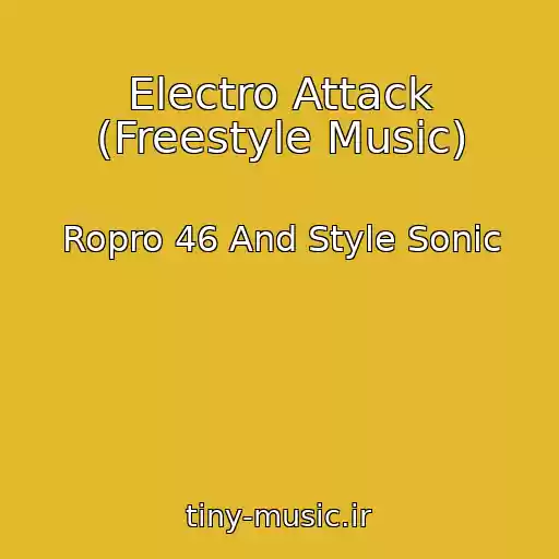 کاور آهنگ Electro Attack (Freestyle Music) از Ropro 46 And Style Sonic