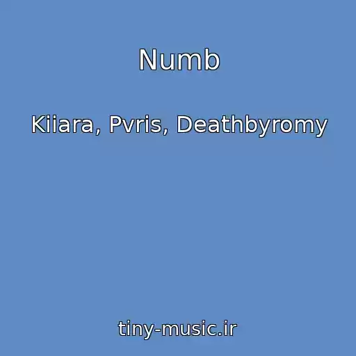 کاور آهنگ Numb از Kiiara, Pvris, Deathbyromy