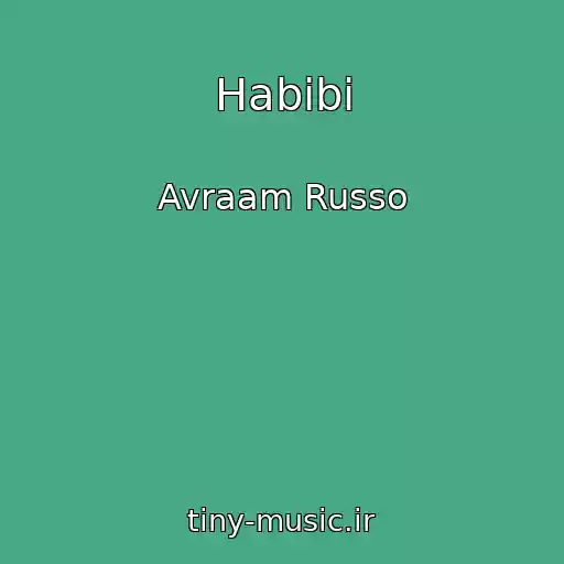 کاور آهنگ Habibi از Avraam Russo