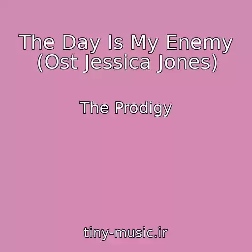 کاور آهنگ The Day Is My Enemy (Ost Jessica Jones) از The Prodigy