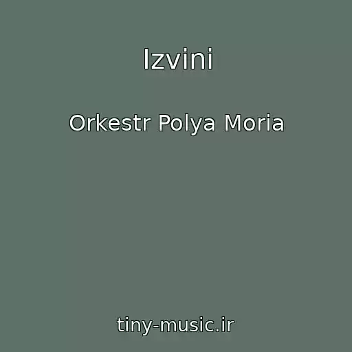 کاور آهنگ Izvini از Orkestr Polya Moria