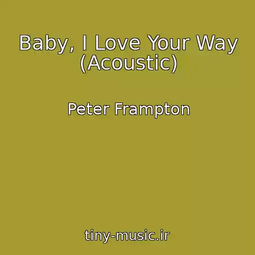 کاور آهنگ Baby, I Love Your Way (Acoustic) از Peter Frampton