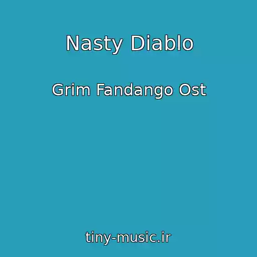 کاور آهنگ Nasty Diablo از Grim Fandango Ost