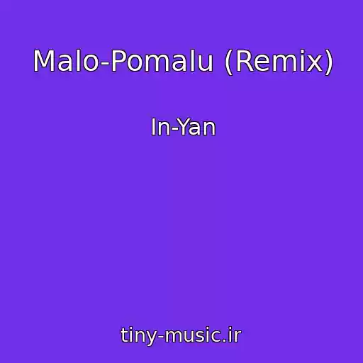 کاور آهنگ Malo-Pomalu (Remix) از In-Yan