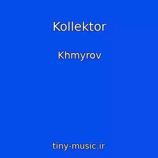 کاور آهنگ Kollektor از Khmyrov