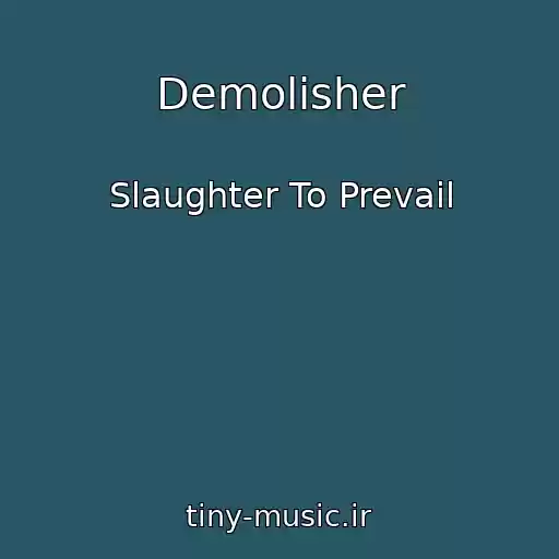 کاور آهنگ Demolisher از Slaughter To Prevail