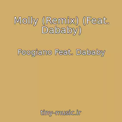 کاور آهنگ Molly (Remix) (Feat. Dababy) از Foogiano Feat. Dababy