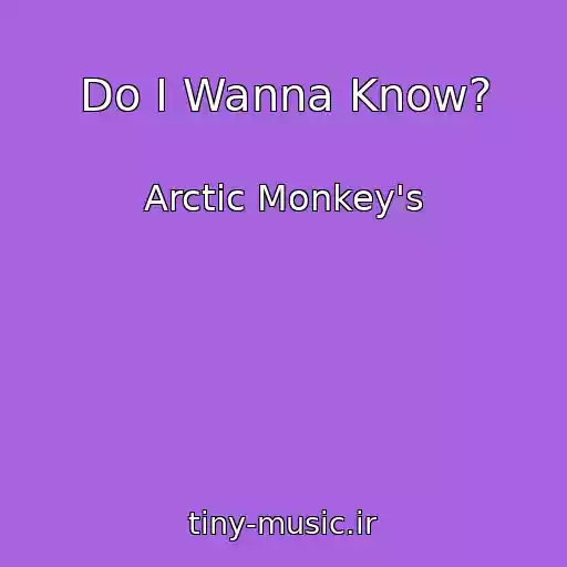 کاور آهنگ Do I Wanna Know? از Arctic Monkey's