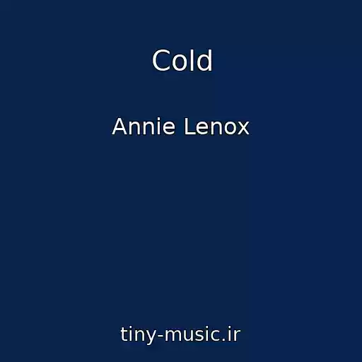 کاور آهنگ Cold از Annie Lenox