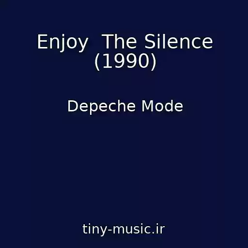 کاور آهنگ Enjoy  The Silence (1990) از Depeche Mode