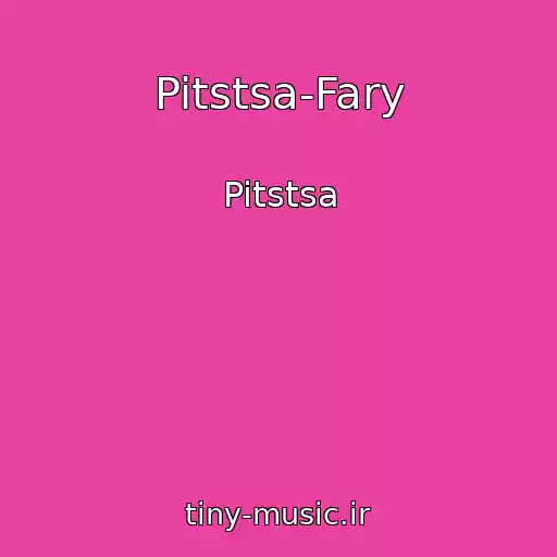 کاور آهنگ Pitstsa-Fary از Pitstsa