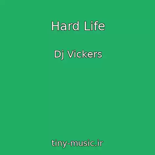 کاور آهنگ Hard Life از Dj Vickers