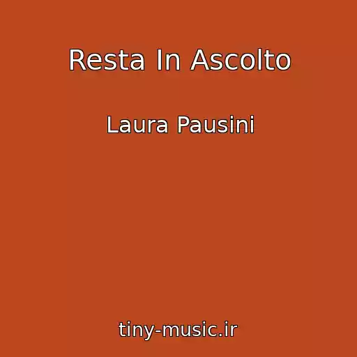 کاور آهنگ Resta In Ascolto از Laura Pausini