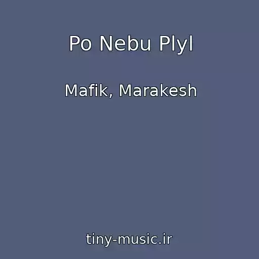 کاور آهنگ Po Nebu Plyl از Mafik, Marakesh