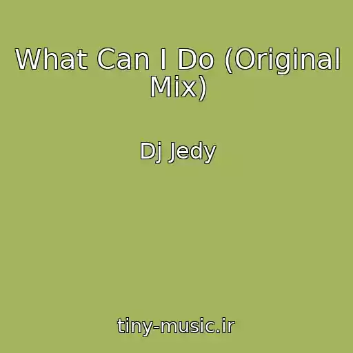 کاور آهنگ What Can I Do (Original Mix) از Dj Jedy