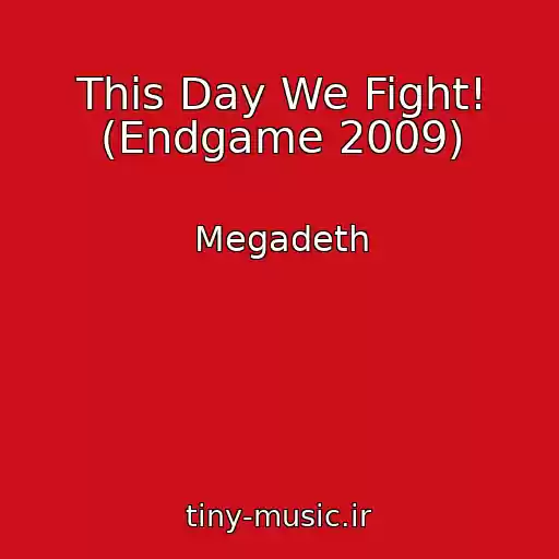 کاور آهنگ This Day We Fight! (Endgame 2009) از Megadeth