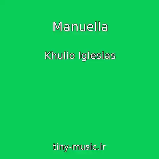 کاور آهنگ Manuella از Khulio Iglesias
