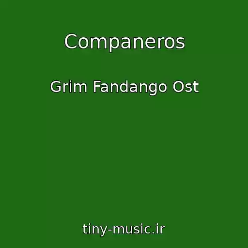 کاور آهنگ Companeros از Grim Fandango Ost