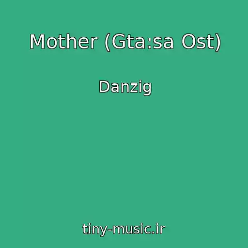 کاور آهنگ Mother (Gta:sa Ost) از Danzig