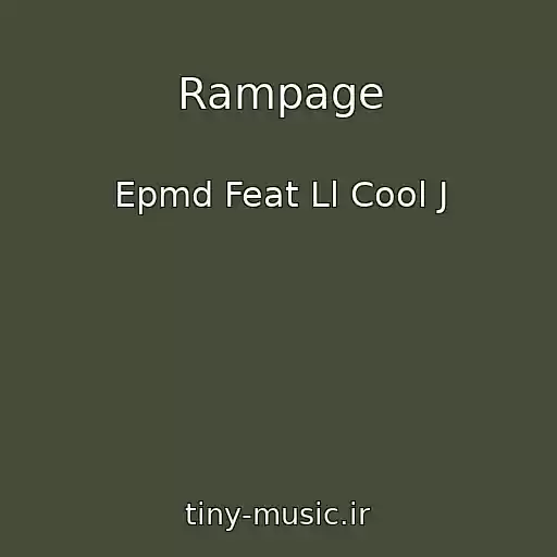کاور آهنگ Rampage از Epmd Feat Ll Cool J
