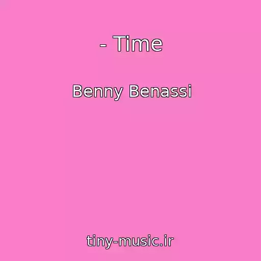 کاور آهنگ - Time از Benny Benassi