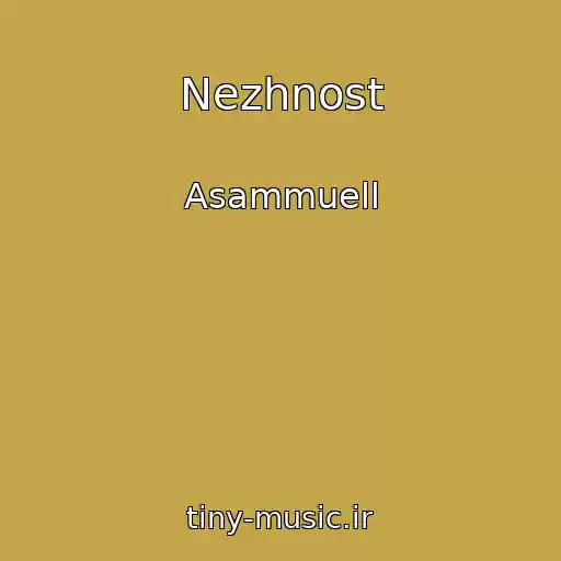 کاور آهنگ Nezhnost از Asammuell