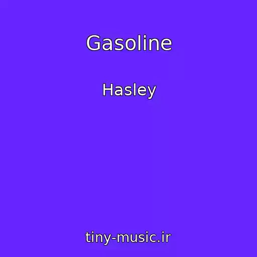 کاور آهنگ Gasoline از Hasley