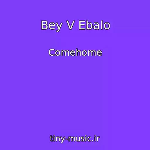 کاور آهنگ Bey V Ebalo از Comehome