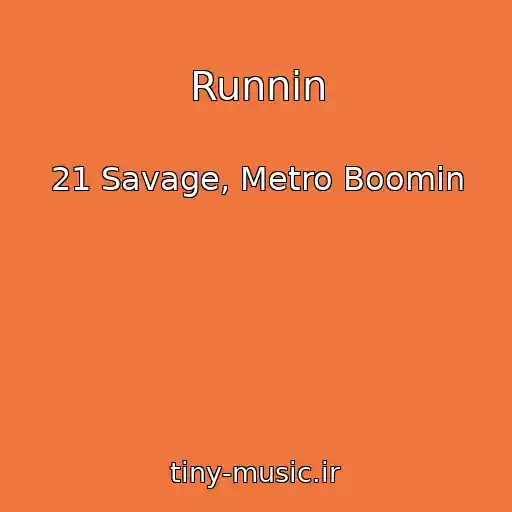 کاور آهنگ Runnin از 21 Savage, Metro Boomin