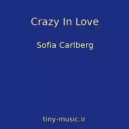 کاور آهنگ Crazy In Love از Sofia Carlberg
