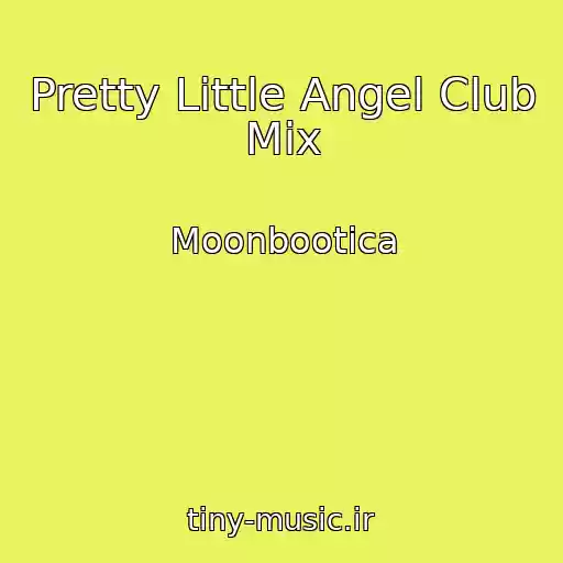 کاور آهنگ Pretty Little Angel Club Mix از Moonbootica