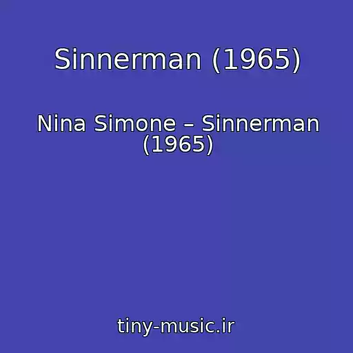 کاور آهنگ Sinnerman (1965) از Nina Simone – Sinnerman (1965)
