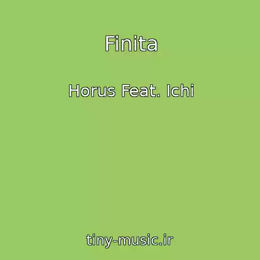 کاور آهنگ Finita از Horus Feat. Ichi