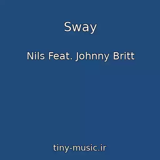 کاور آهنگ Sway از Nils Feat. Johnny Britt