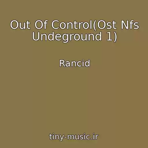 کاور آهنگ Out Of Control(Ost Nfs Undeground 1) از Rancid