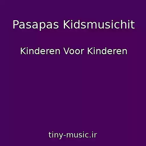 کاور آهنگ Pasapas Kidsmusichit از Kinderen Voor Kinderen